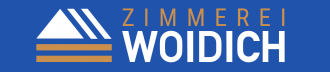 Woidich Zimmerei Dachdeckerei Massivholzbau